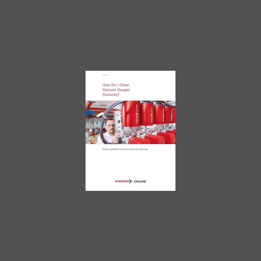 Whitepaper How Do I Clean Vacuum Gauges Correctly